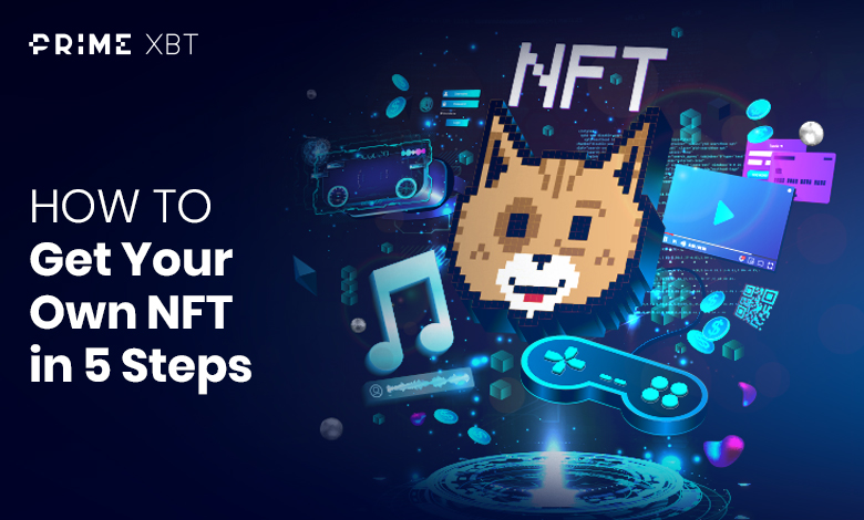 Get own NFT in 5 steps